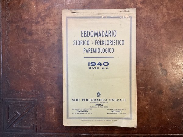 Ebdomadario storico - folkloristico paremiologico 1940 XVIII E.F.