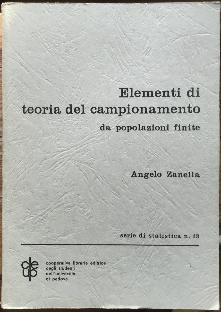 Elementi di teoria del campionamento. Da popolazioni finite.
