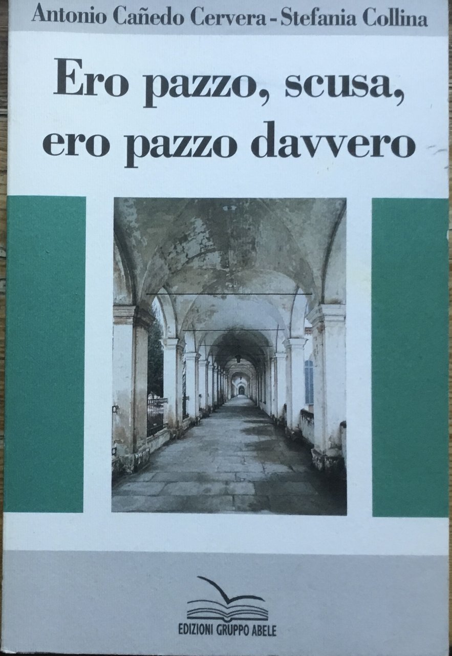 Ero pazzo, scusa, ero pazzo davvero