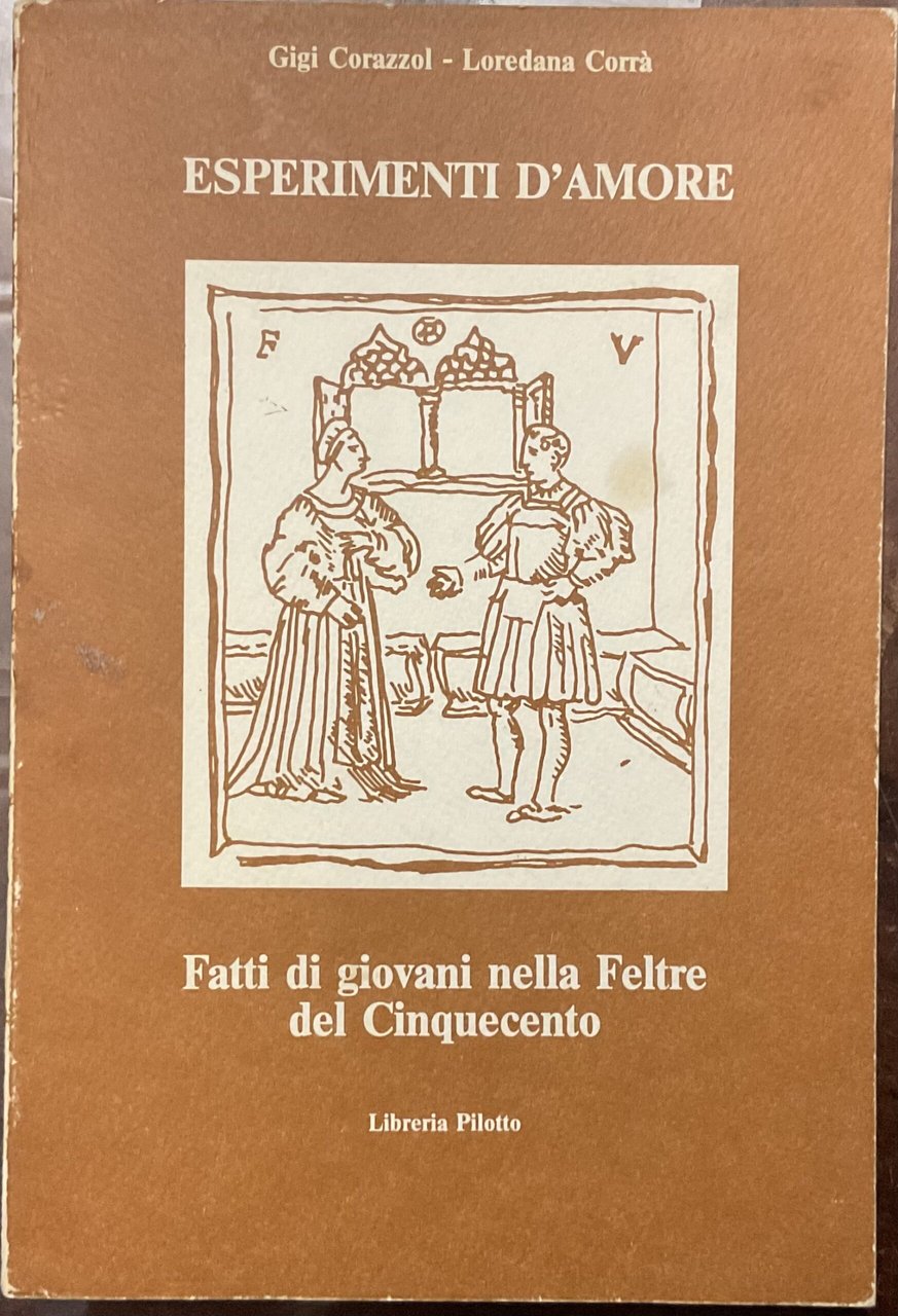 Esperimenti d’amore. Fatti di giovani nella Feltre del Cinquecento | Immagine principale
