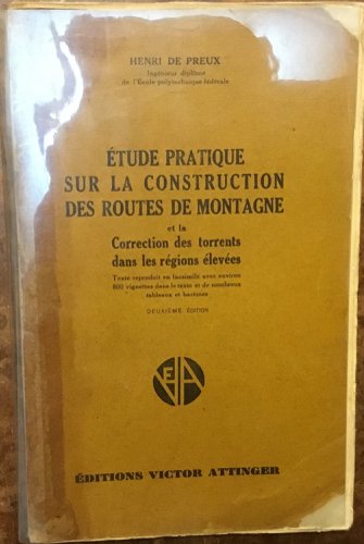 Étude pratique sur la construction des routes de montagne et …