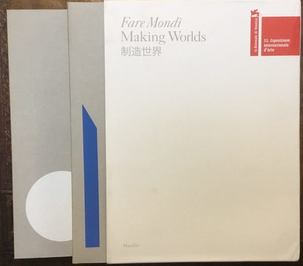 Fare Mondi. Making World. 53 Esposizione Internazionale d’Arte. Due Volumi