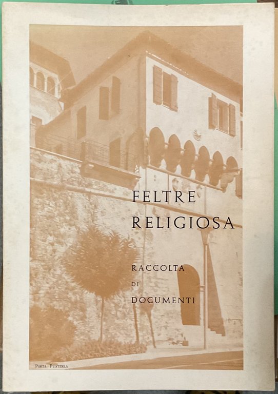Feltre religiosa. Raccolta di documenti