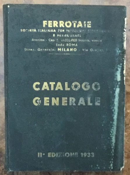 Ferrotaie. Società Italiana per Materiali Siderurgici e Ferroviari. Catalogo Generale. …