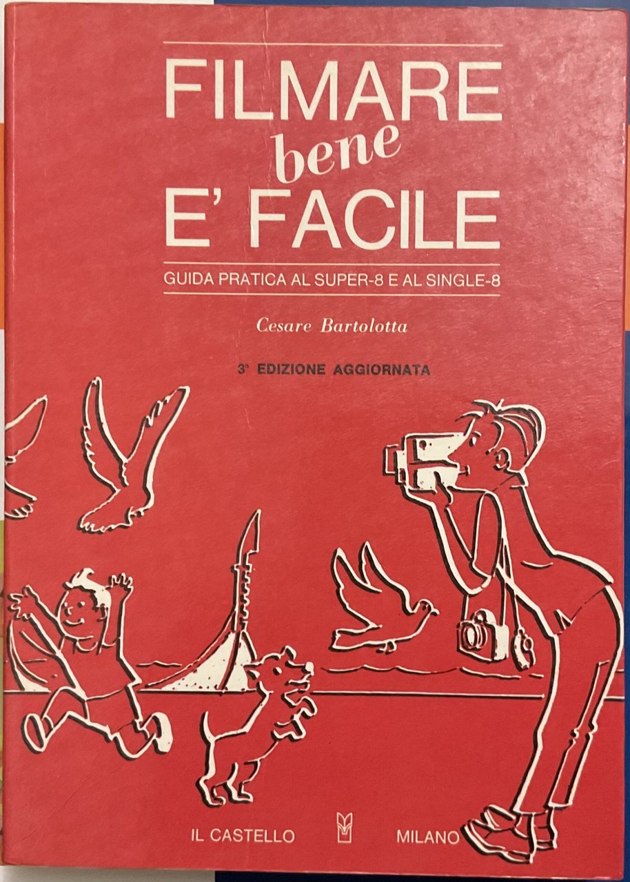 Filmare bene è facile. Guida pratica al super-8 e al … | Immagine principale