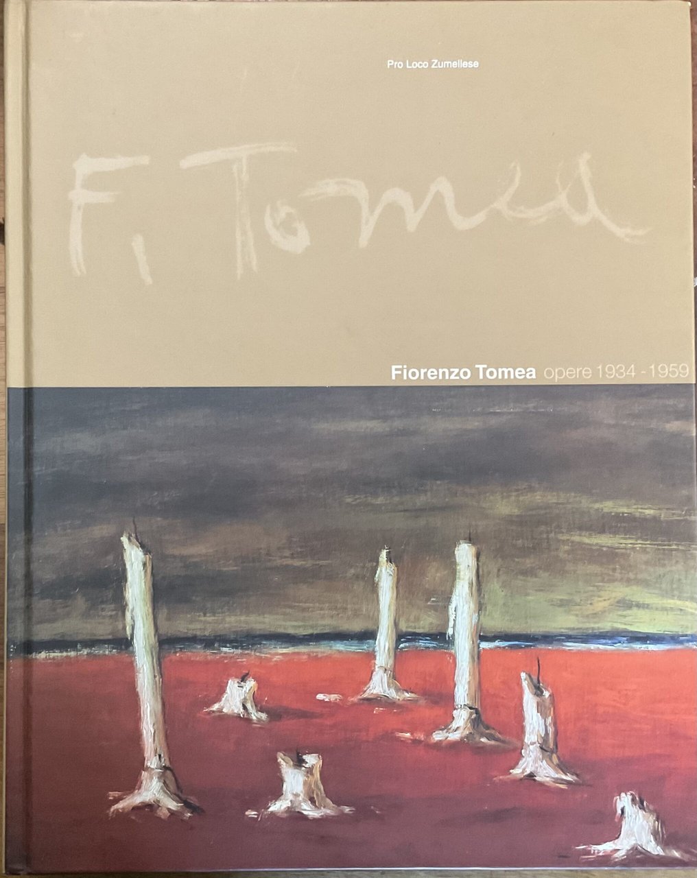 Fiorenzo Tomea. Opere 1934-1959