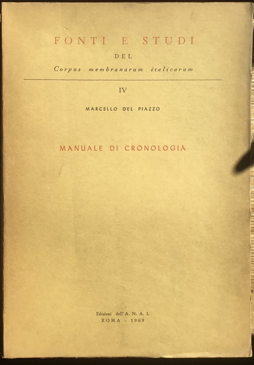 Fonti e studi del Corpus membranarum Italiearum IV. Manuale di …