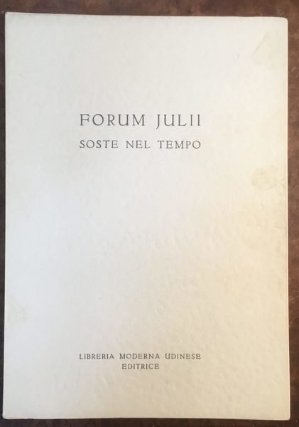Forum Julii soste nel tempo