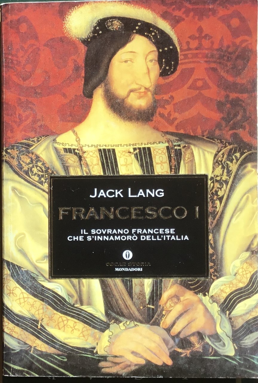 Francesco I. Il sovrano francese che s’innamorò dell’Italia | Immagine principale