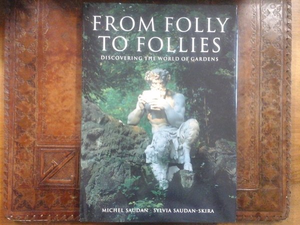 From folly to follies. Discovering the world of gardens