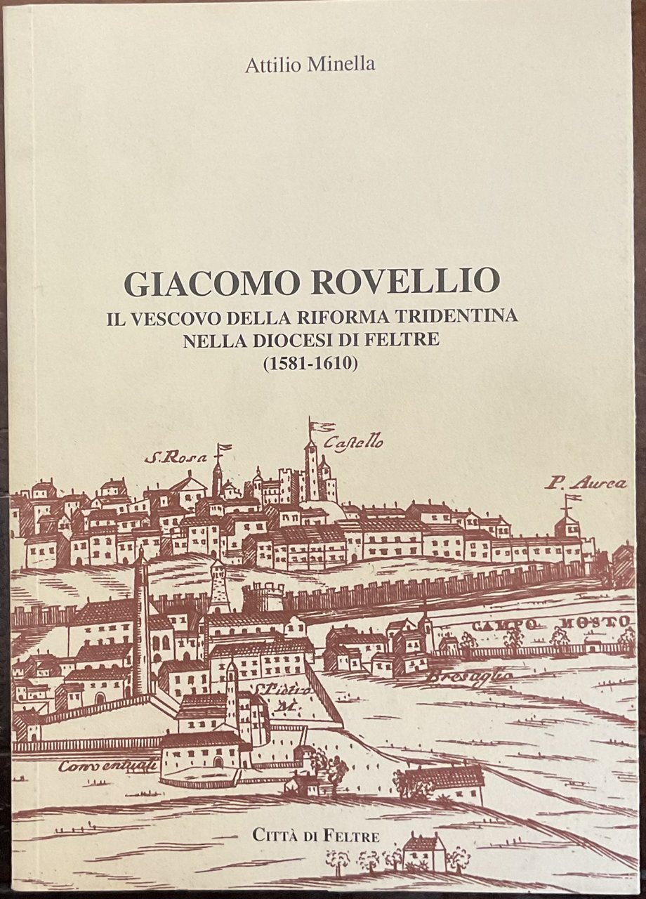 Giacomo Rovello. Il vescovo della riforma Tridentina nella diocesi di …