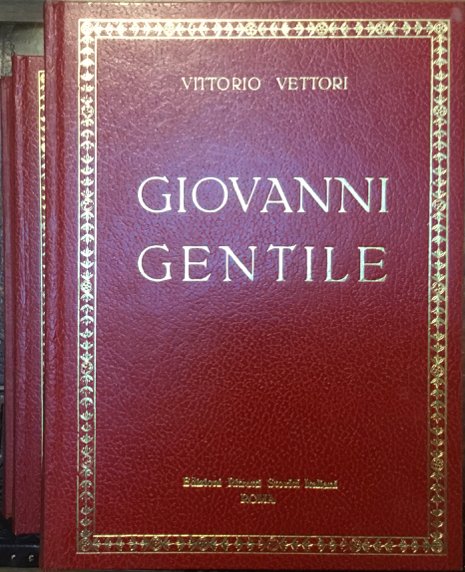 Giovanni Gentile e il suo tempo. Tre volumi