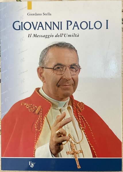 Giovanni Paolo I. Il messaggio dell’umiltà
