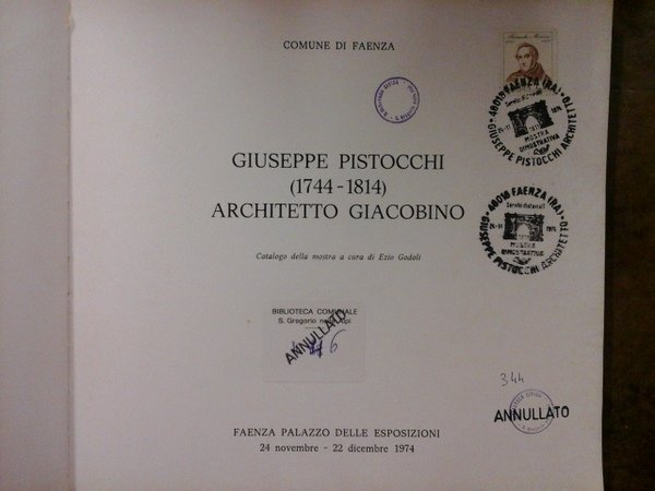 Giuseppe Pistocchi (1744 - 1814) architetto giacobino. Catalogo della mostra …