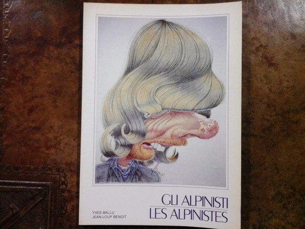 Gli alpinisti - les alpinistes.