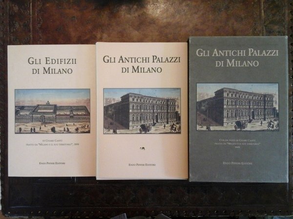 "Gli antichi palazzi di Milano" e "Gli edifizii di Milano"