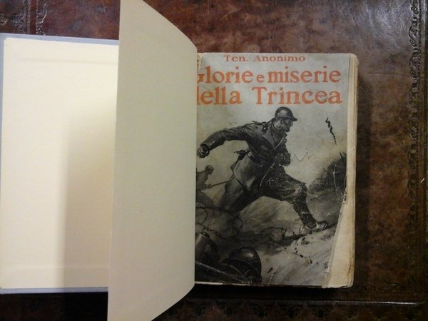 Glorie e miserie della trincea. Fronte italiano 1915-1918