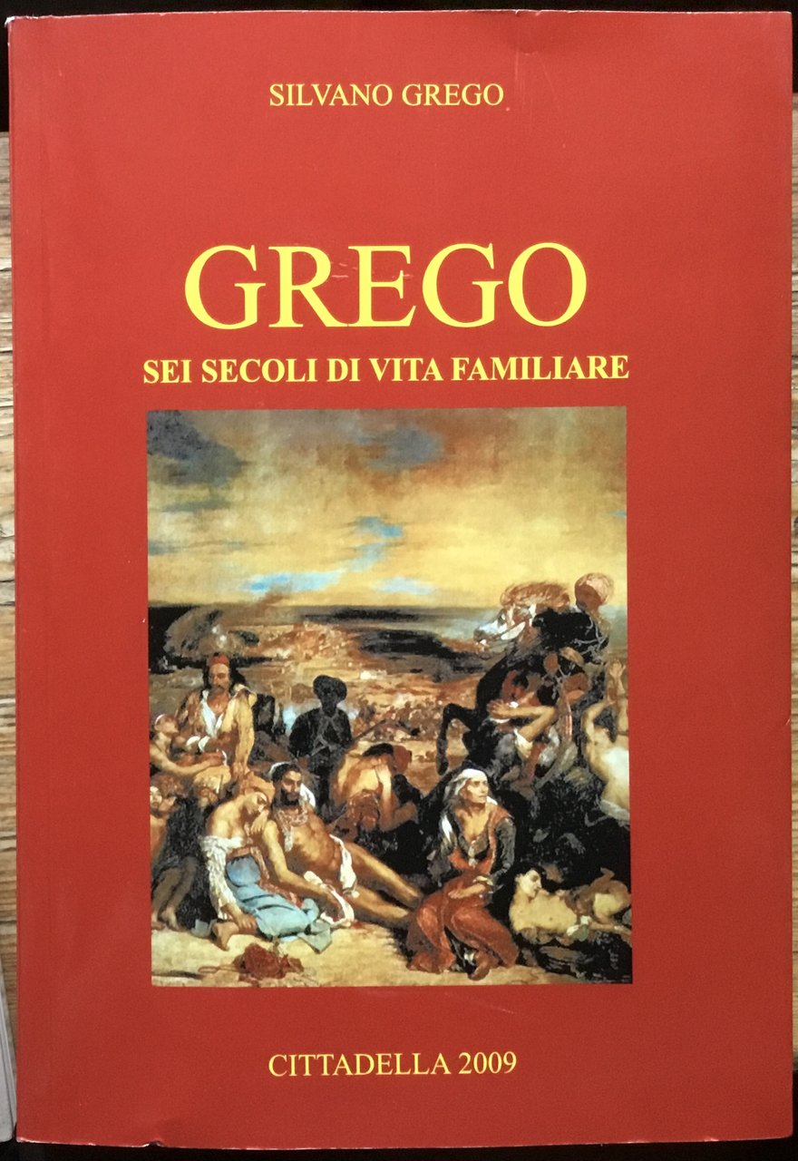 Grego. Sei secoli di vita familiare. | Immagine principale