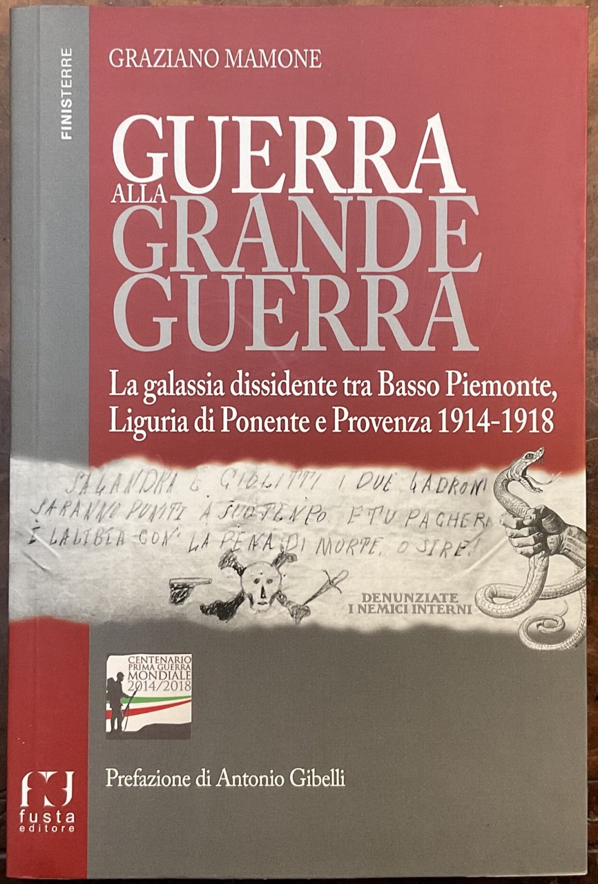 Guerra alla Grande Guerra. La galassia dissidente tra Basso Piemonte, …