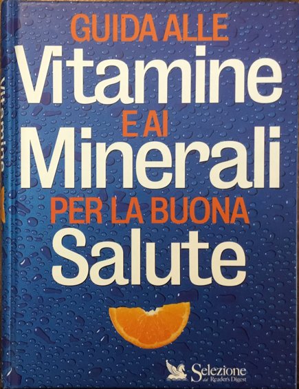 Guida alle vitamine e ai minerali per la buona salute