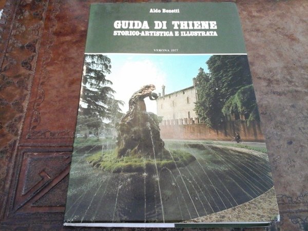 Guida di Thiene storico-artistica e illustrata