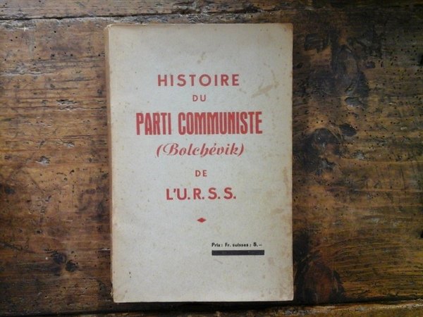 ‎Histoire du Parti Communiste ( Bolchévik ) de l'U.R.S.S.