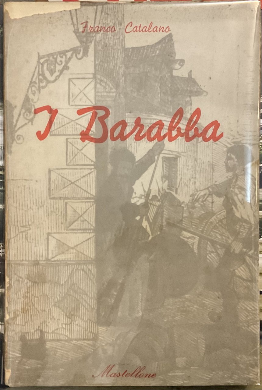 I Barabba. La rivolta del 6 febbraio 1853 a Milano