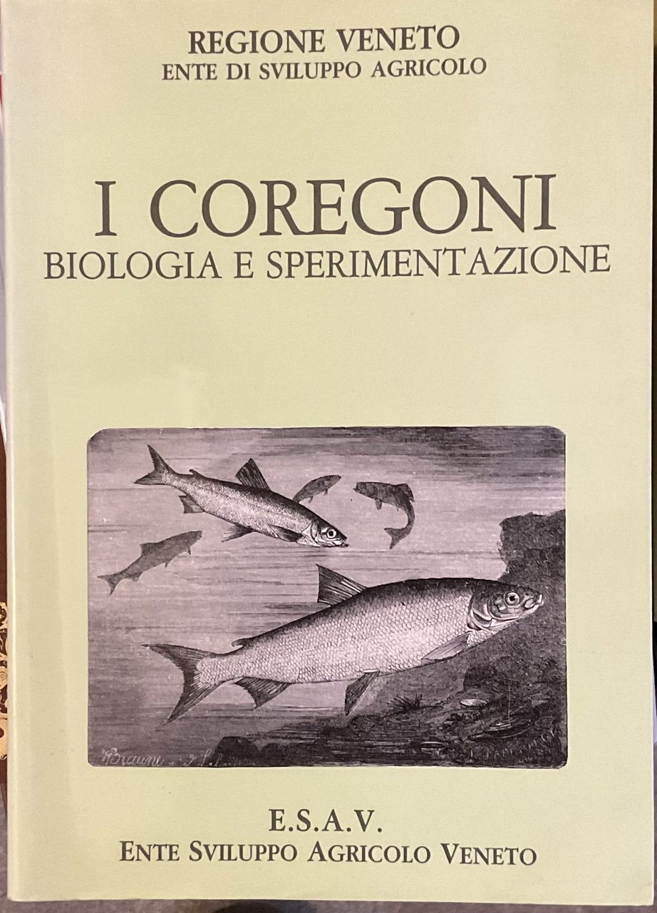 I coregoni. Biologia e sperimentazione.