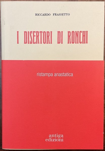 I disertori di Ronchi. L'organizzazione della marcia su Fiume - …