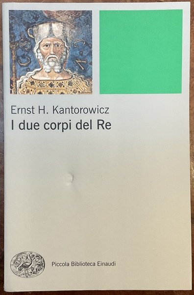 I due corpi del Re. L’idea di regalità nella teologia …