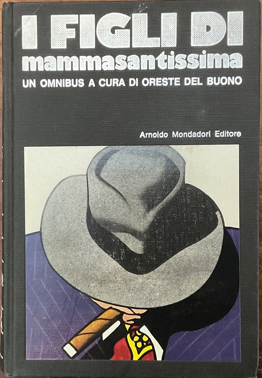 I figli di mammasantissima. Un Omnibus a cura di Oreste …