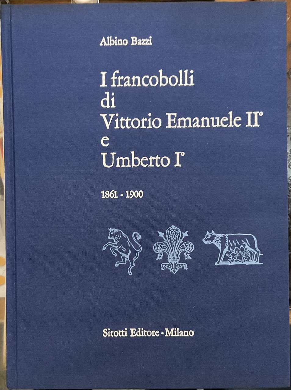 I francobolli di Vittorio Emanuele II e Umberto I, 1861 …