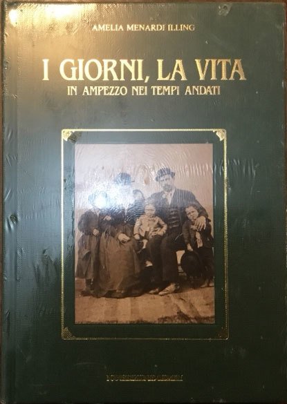 I giorni, la vita in Ampezzo nei tempi andati