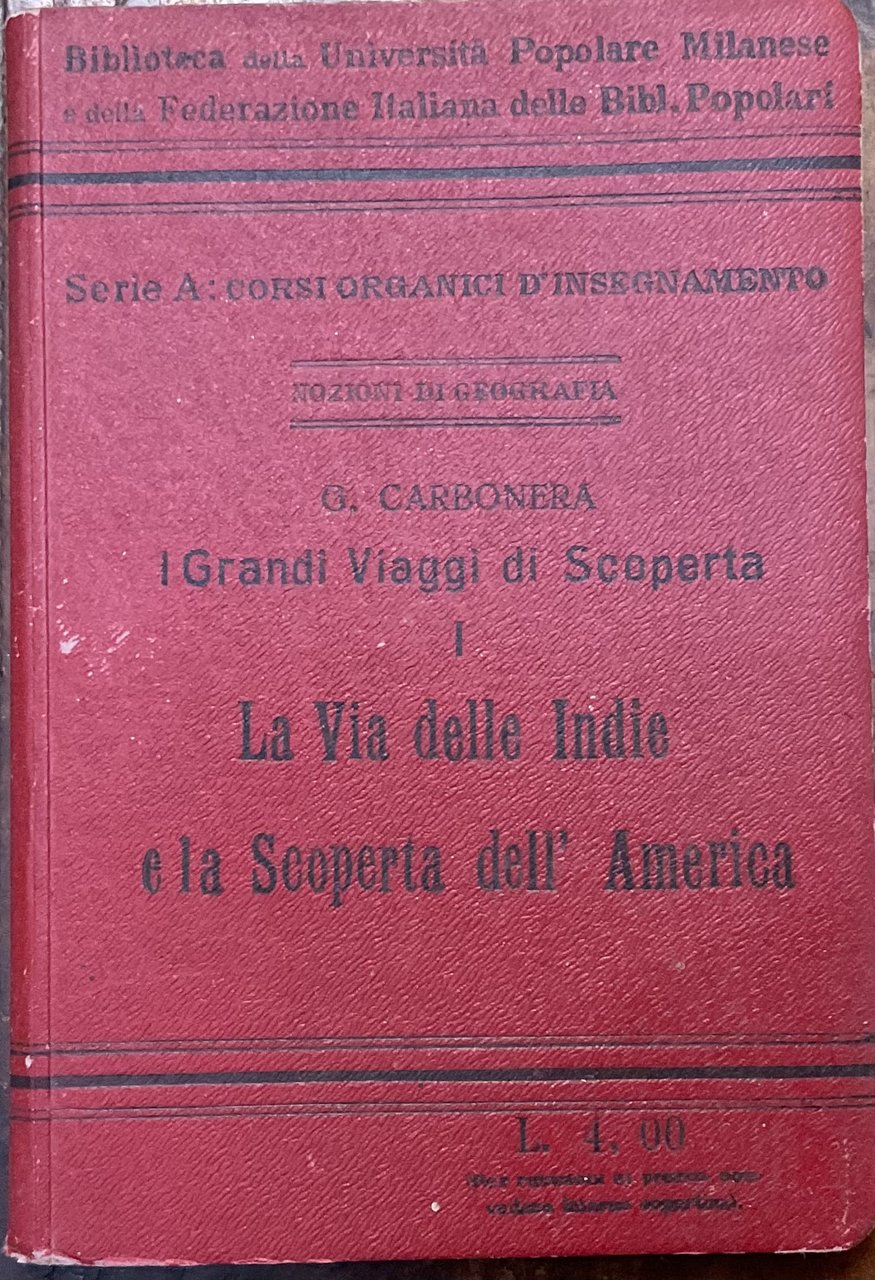 I grandi viaggi di scoperta. I .La via delle Indie …