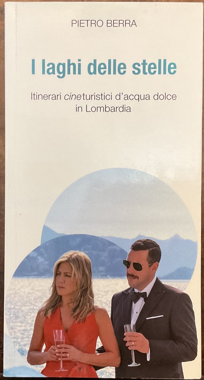 I laghi delle stelle. Itinerari cine turistici d’acqua dolce in …