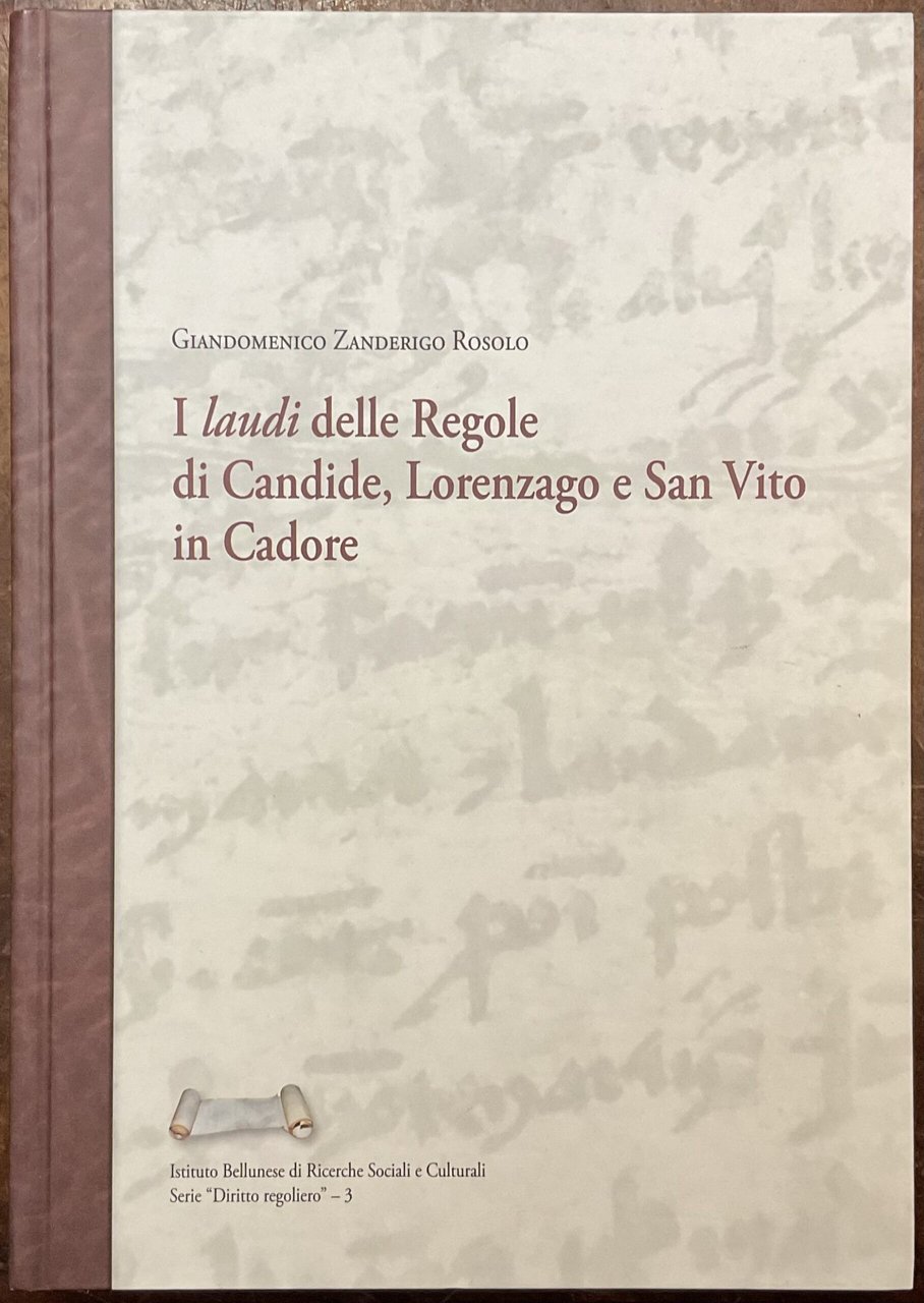 I laudi delle Regole di Candide, Lorenzago e San Vito …
