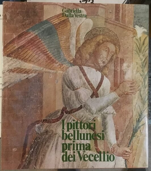 I pittori bellunesi prima dei Vecellio