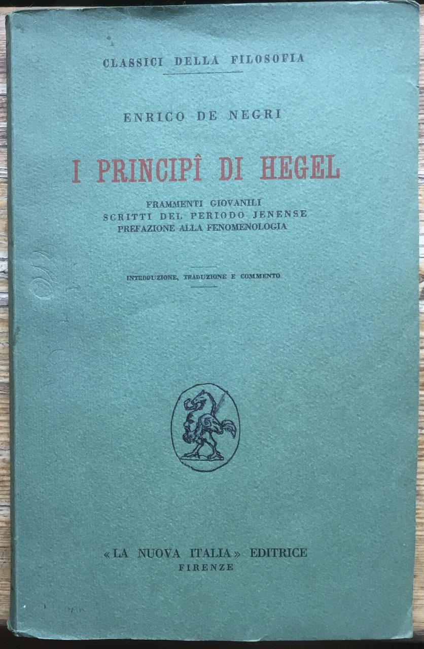 I principi di Hegel. Frammenti giovanili,scritti del periodo Jenense, prefazione … | Immagine principale