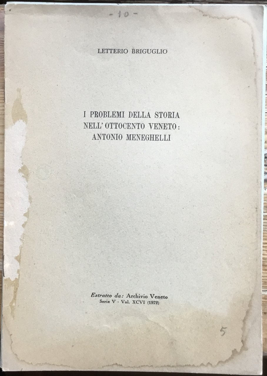 I problemi della storia nell’ ottocento Veneto: Antonio Meneghelli ( …