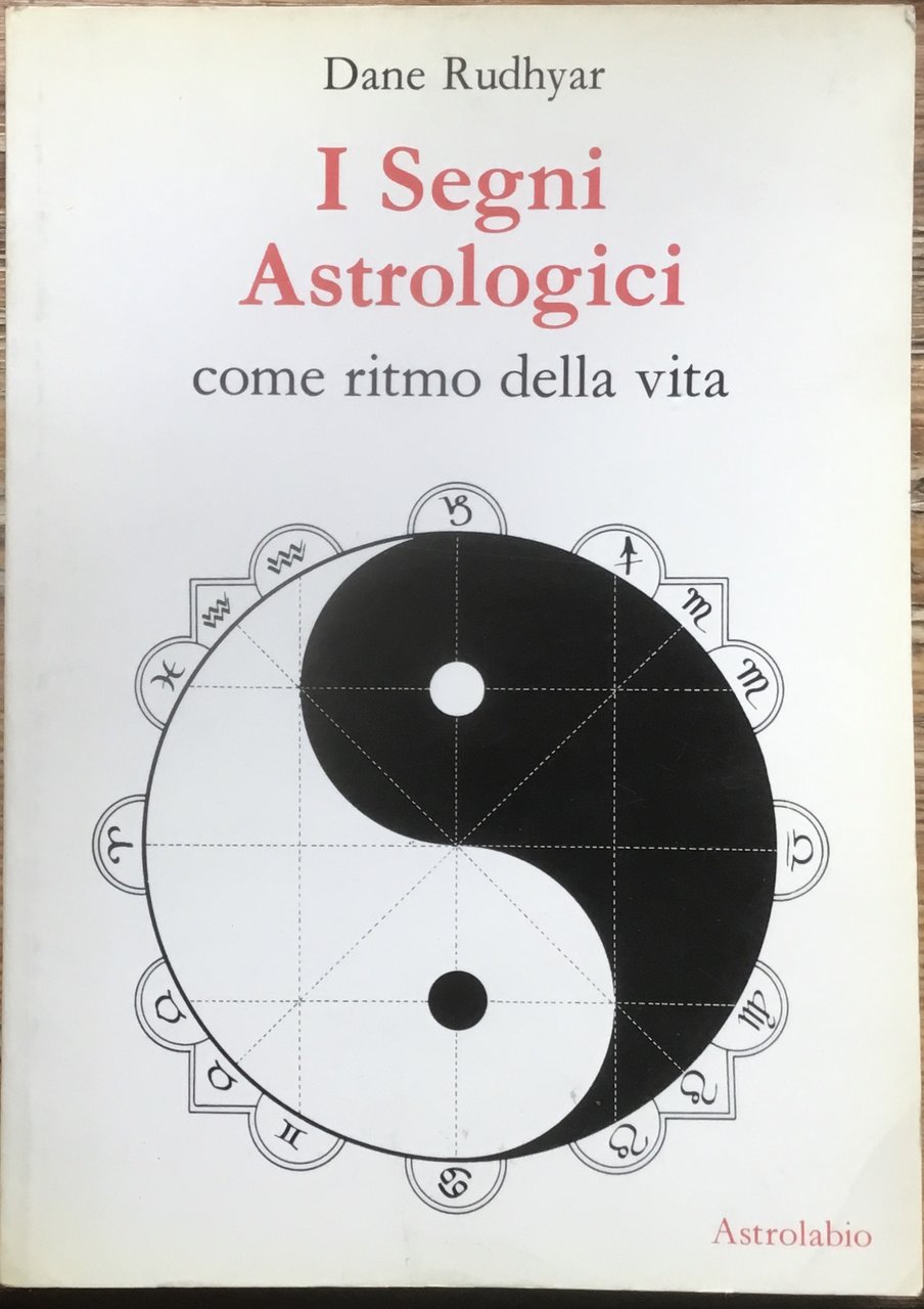I segni Astrologici come ritmo della vita.