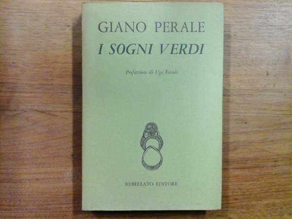 I sogni verdi. Prefazione di Ugo Fasolo