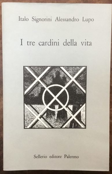 I tre cardini della vita. Anime, corpo, infermità tra i …