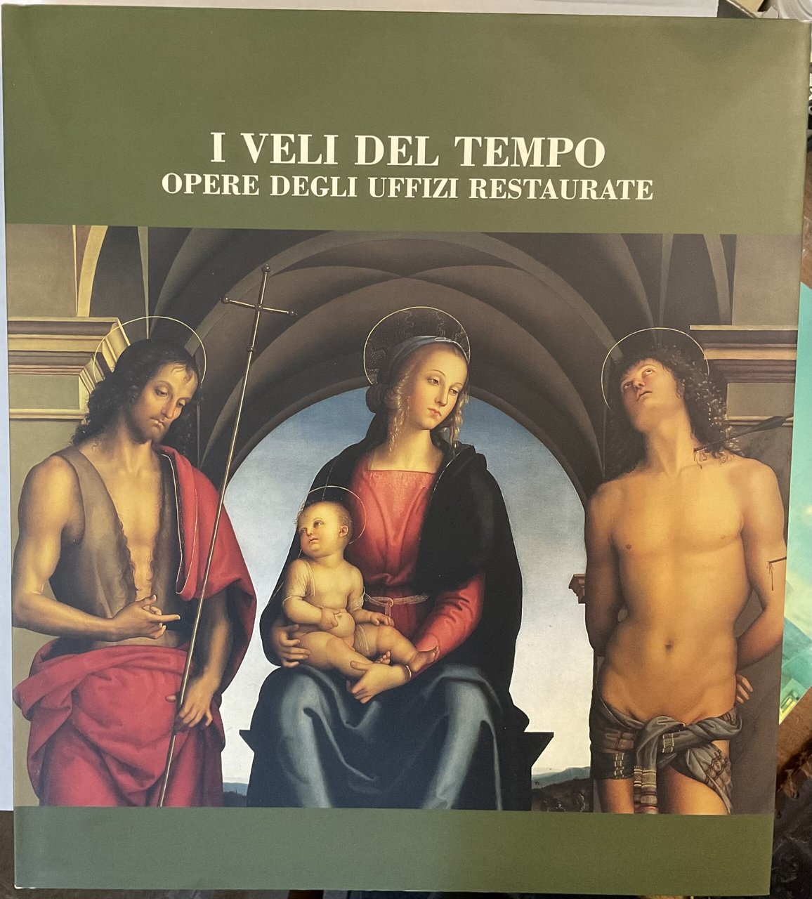 I veli del tempo. Opere degli Uffizi restaurate