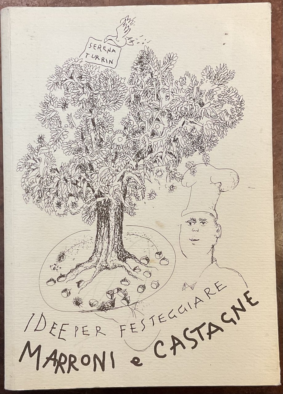 Idee per festeggiare: marroni e castagne. Autografo