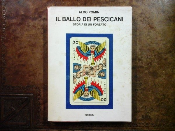 Il ballo dei pescicani. Storia di un forzato