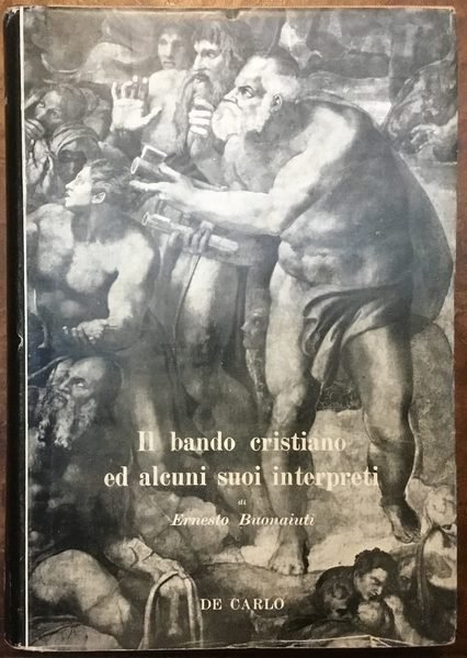 Il bando cristiano ed alcuno suoi interpreti. Con un saggio …