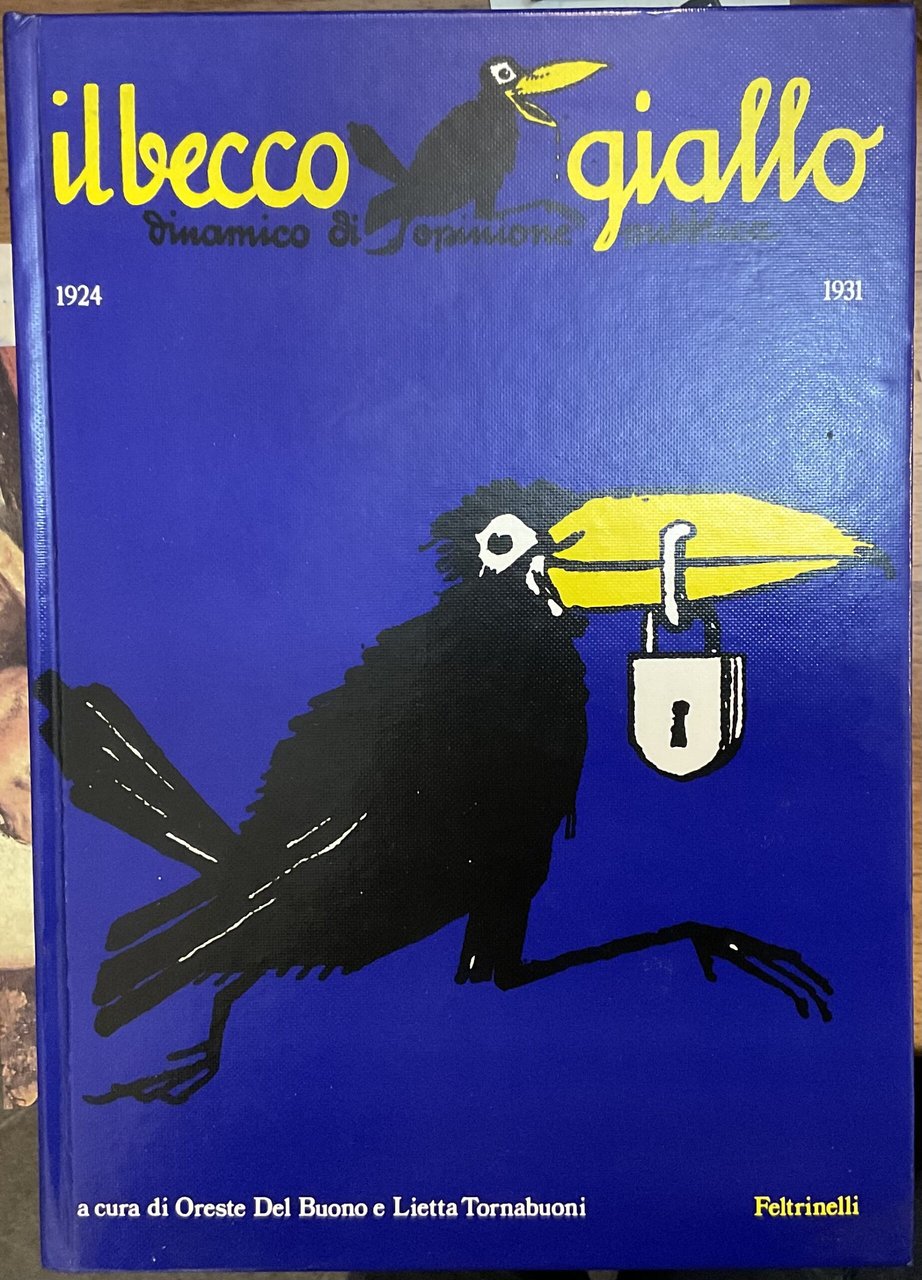 Il Becco giallo. Dinamico di opinione pubblica 1924/1931