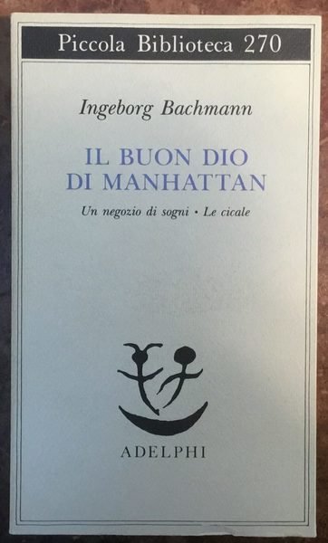 Il buon Dio di Manhattan. Un negozio di sogni. Le …