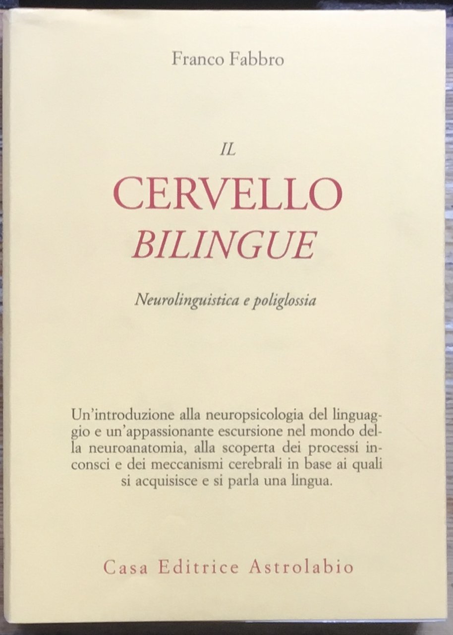 Il cervello bilingue. Neurolinguistica e poliglossia