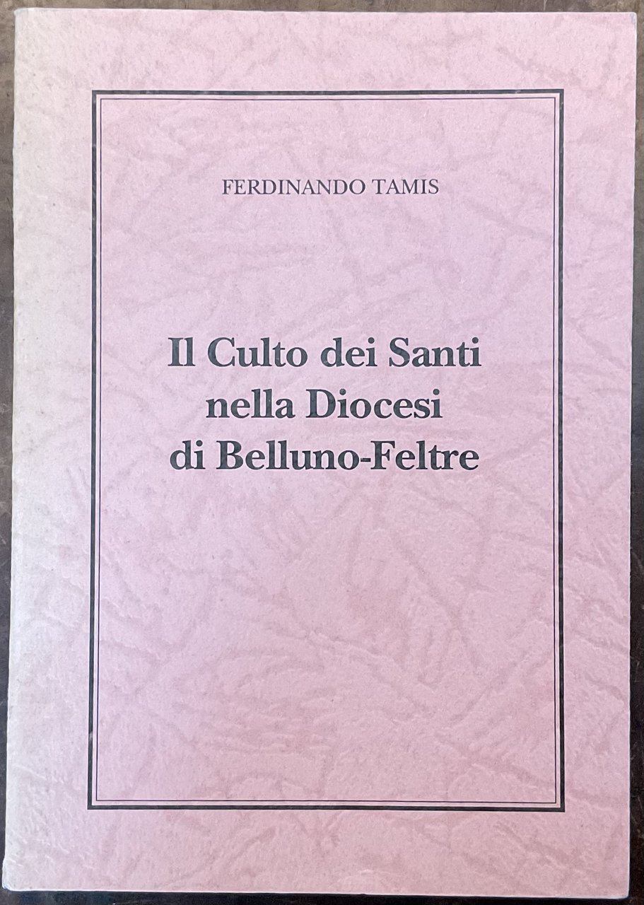 Il Culto dei Santi nella Diocesi di Belluno-Feltre